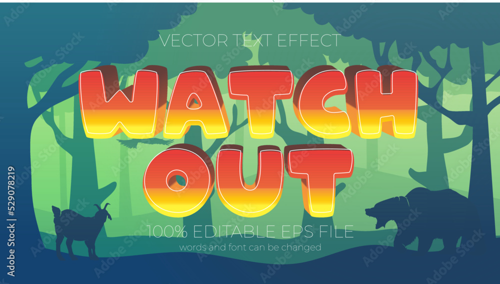 watch out text effect style, EPS editable text effect watch out text effect style, EPS editable text effect