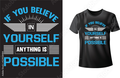 Fotografie, Obraz Motivational T-Shirt Design, If you believe in yourself, anything is possible
