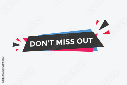 Free Download Don’t miss out Colorful label sign template. Don’t miss out symbol web banner
 - GFXLoad