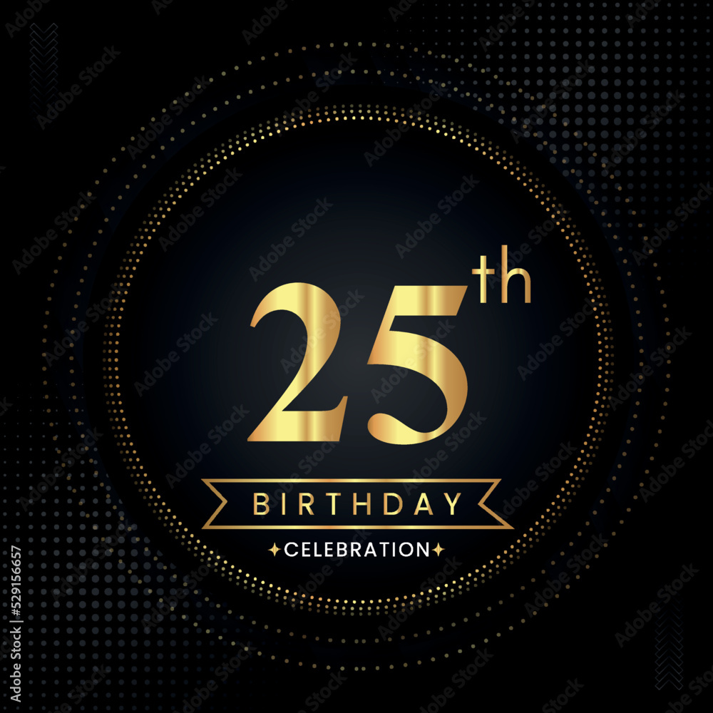Fototapeta premium Happy 25th birthday with golden dotted circle frames on black background. Premium design for banner, poster, anniversary, birthday celebrations, birthday card, greetings card, ceremony.