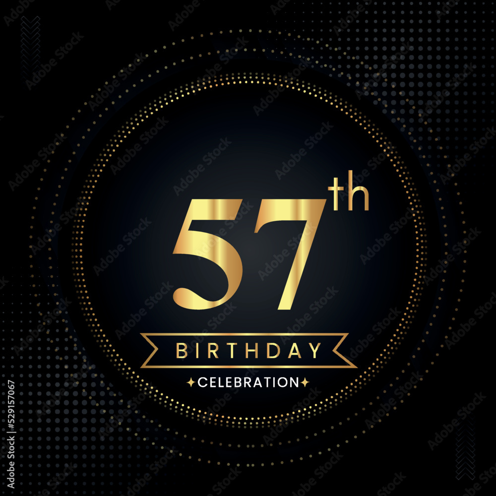 Happy 57th birthday with golden dotted circle frames on black background. Premium design for banner, poster, anniversary, birthday celebrations, birthday card, greetings card, ceremony. Happy 57th birthday with golden dotted circle frames on black background. Premium design for banner, poster, anniversary, birthday celebrations, birthday card, greetings card, ceremony.