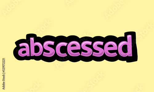 ABSCESSED writing vector design on a yellow background