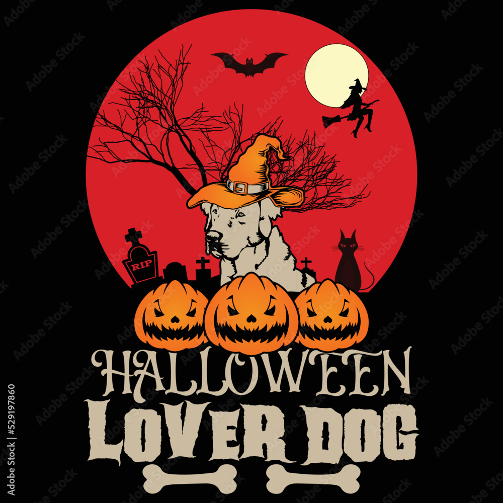 Halloween lover dog Happy Halloween shirt print template, Pumpkin Fall Witches Halloween Costume shirt design