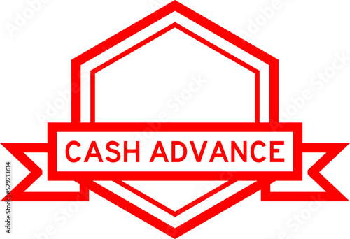 Vintage red color hexagon label banner with word cash advance on white background