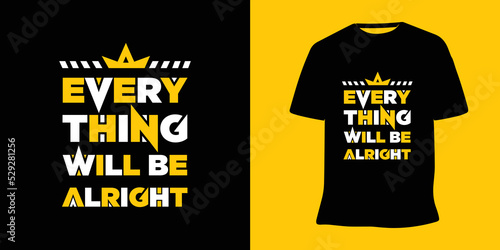 Everything will be alright motivational lettering t-shirt design 