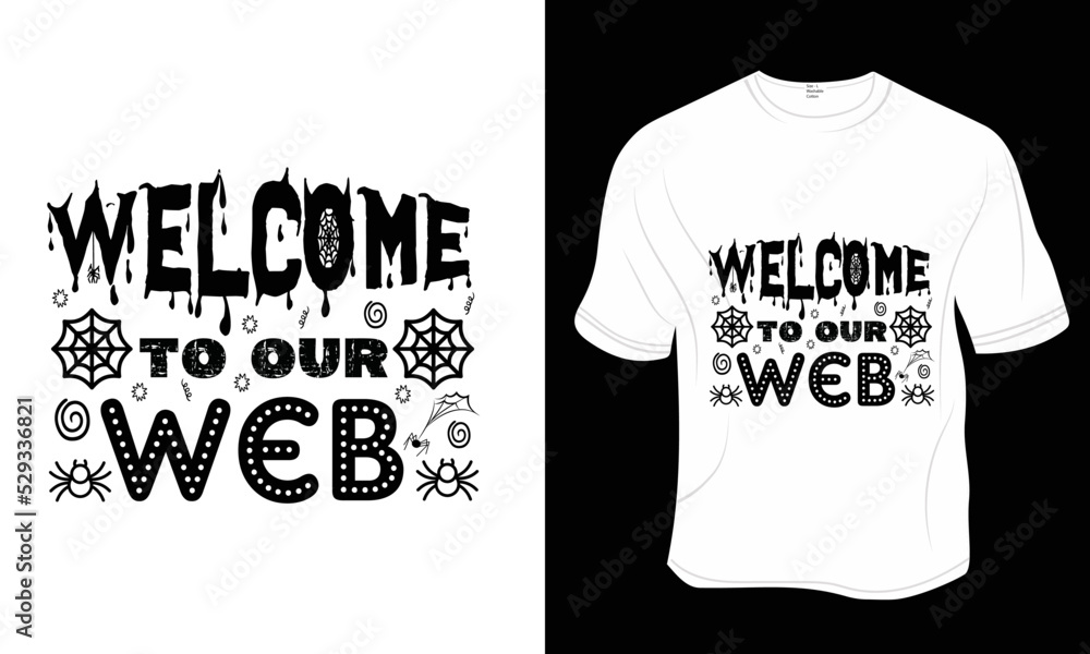 Welcome to our web SVG, Halloween t-shirt design. Ready to print for apparel, poster, and illustration. Modern, simple, lettering t-shirt vector. Welcome to our web SVG, Halloween t-shirt design. Ready to print for apparel, poster, and illustration. Modern, simple, lettering t-shirt vector.