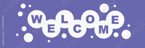 Welcome letters banner on white circles on trendy very peri background. Vector banner.