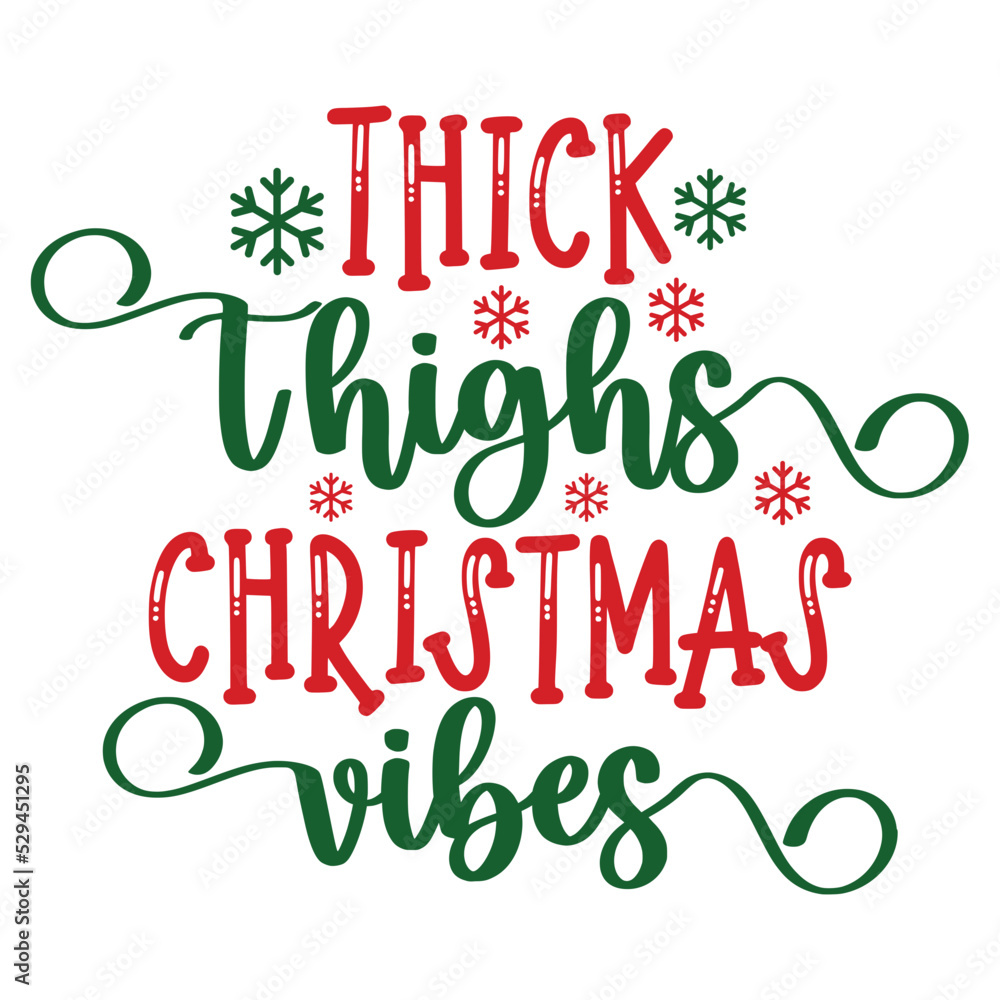 Thick thighs  Christmas Vibes svg

