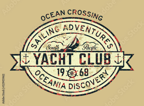 South Pacific yacht club sailing adventure vintage vector print for boy kid t shirt grunge effect in separate layer