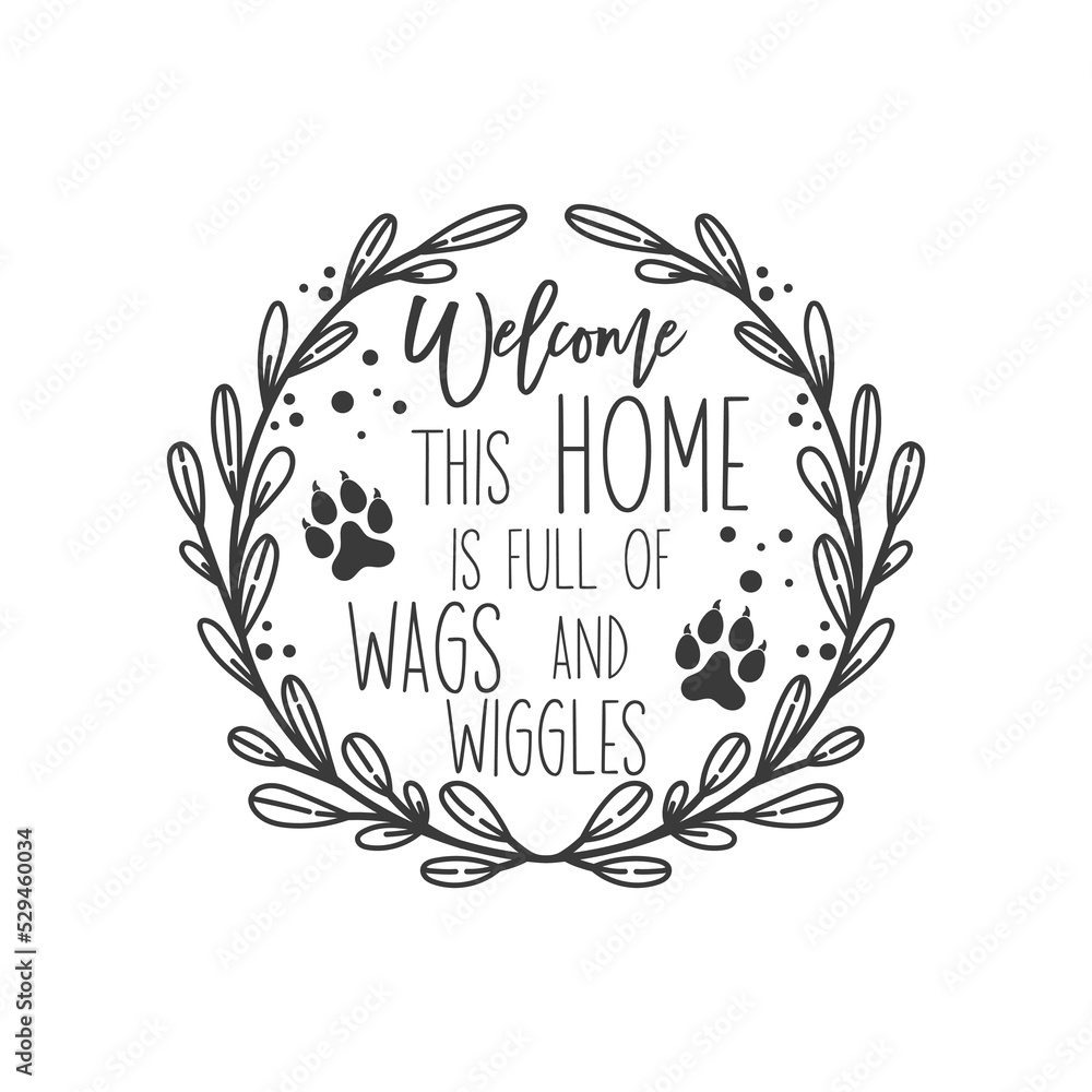 this home is full of wags and wiggles Pet door hanger. Vector