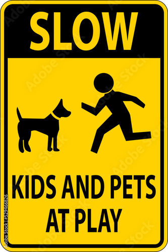 Slow Kids And Pets At Play Sign On White Background