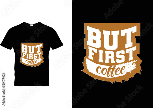 Coffee typography T-shirt Design (ID: 529477023)
