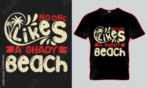 no one likes a shady beach summer t-shirt design