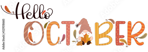 Hello October.  OCTOBER month vector with gnome and leaves. Decoration floral. Illustration month October calendar photo