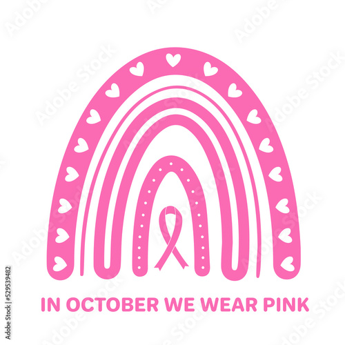 In October we wear pink lettering with rainbow and ribbon. Breast cancer awareness month quote. Vector template for typography poster, banner, flyer, sticker, etc
