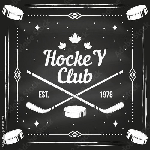 Ice Hockey club logo, badge design on chalkboard. Concept for shirt or logo, print, stamp or tee. Winter sport. Vintage typography design with sticker, puck silhouette. Vector.