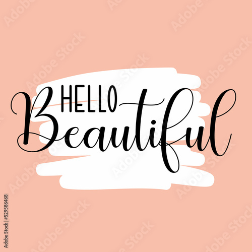 hello beautiful cute girly compliment typography lettering design text