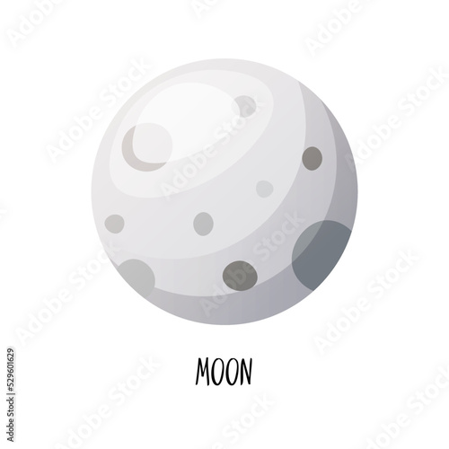 Vector illustration of the solar system planets. Cartoon Moon planet for kids posters, postcards. Isolated on white background.