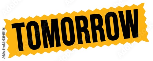 TOMORROW text written on orange-black zig-zag stamp.