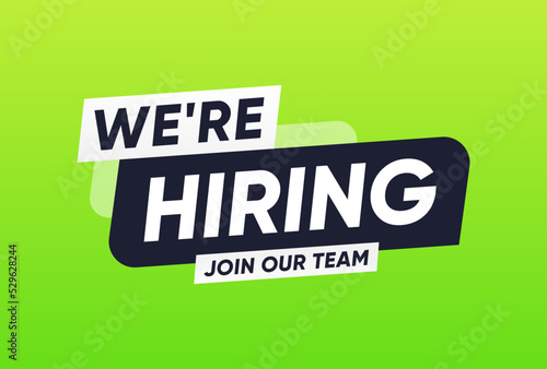 We are Hiring, join our team speech bubbles banner vector green background template design