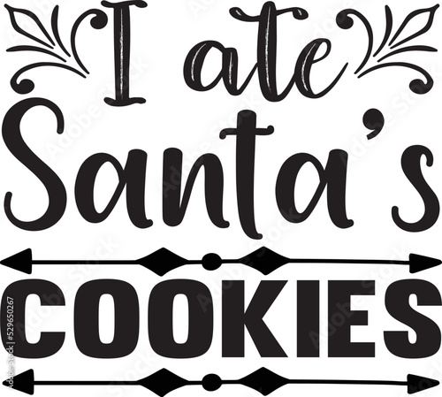 I ate Santa s cookies