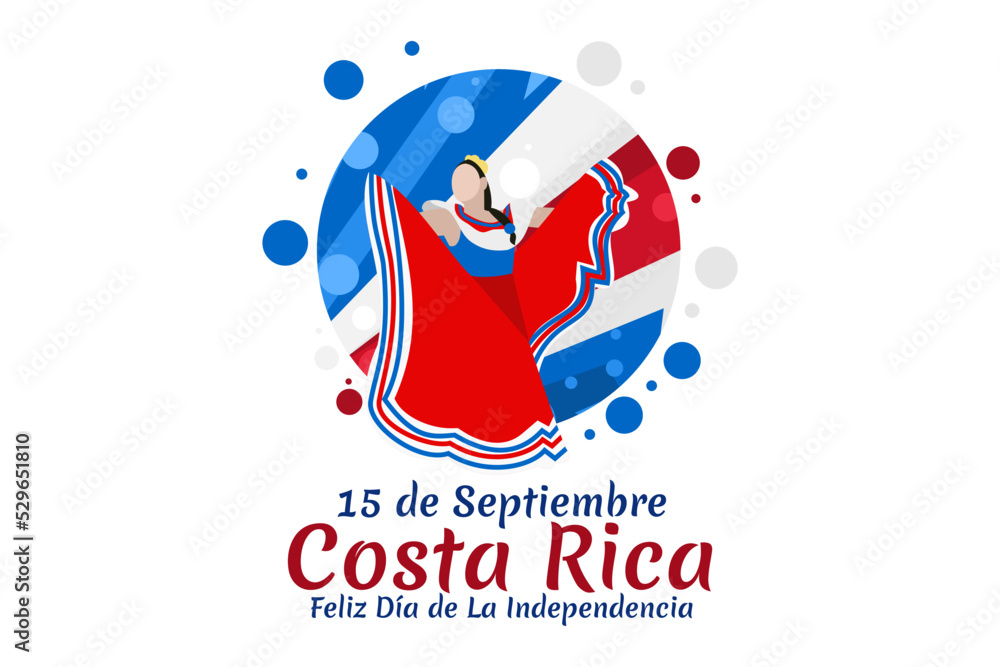Translation: September 15, Costa Rica, Happy Independence day. Happy