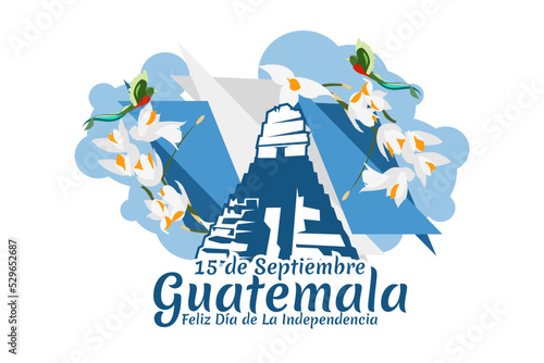 Translation: September 15, Guatemala, Happy Independence day. Happy Independence Day of Guatemala vector illustration. Suitable for greeting card, poster and banner.