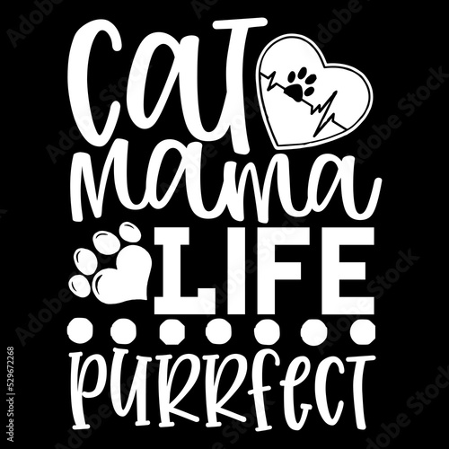 Cat Mama Life Purrfect