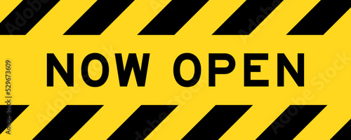 Yellow and black color with line striped label banner with word now open