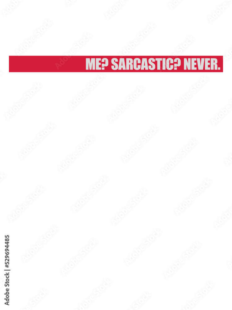 me sarcastic never Zitat 