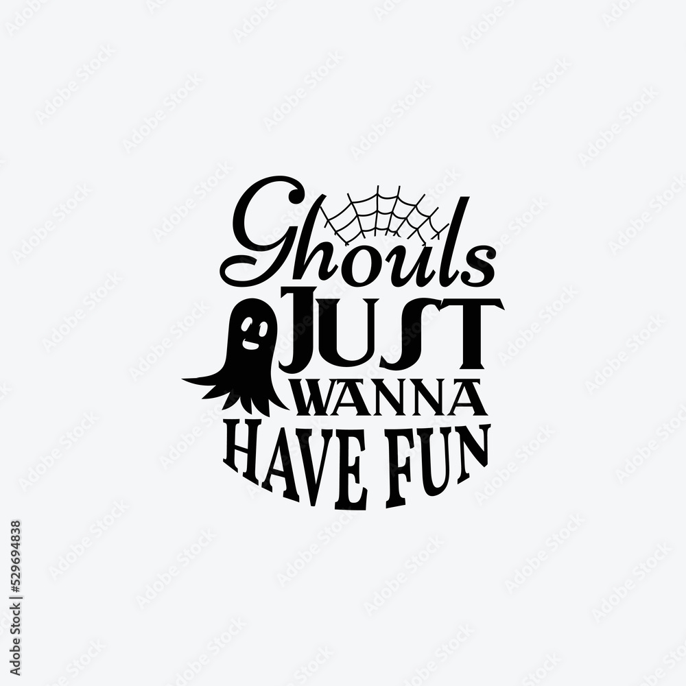 Ghouls just wanna have fun, Halloween vector.