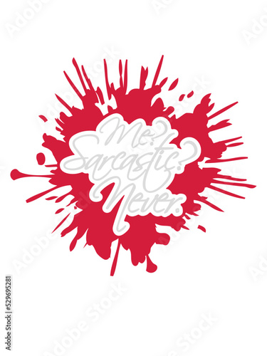 me sarcastic never Zitat 