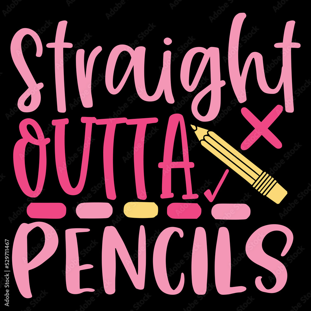 Straight Outta Pencils Adobe Stock