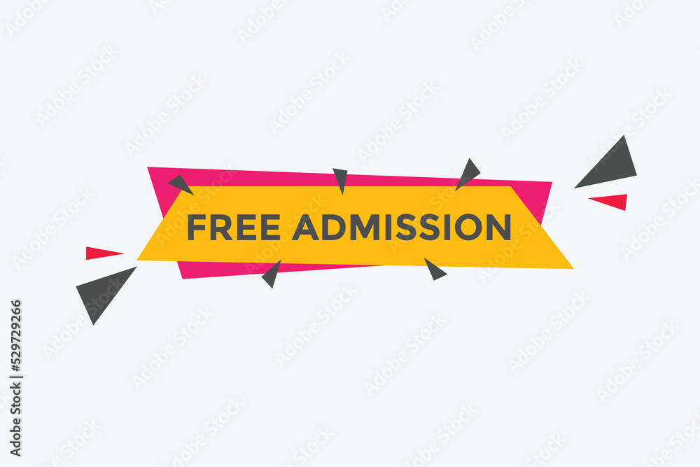 Free Admission text button. speech bubble. Free Admission Colorful web banner. vector illustration
Free Admission text button. speech bubble. Free Admission Colorful web banner. vector illustration