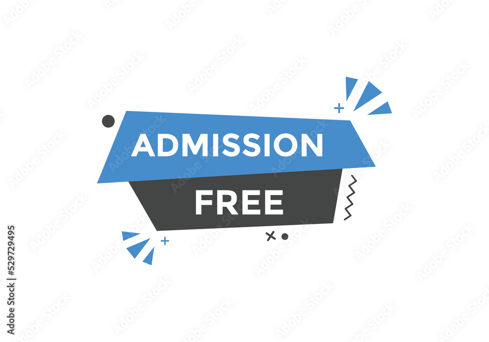 Free Admission text button. speech bubble. Free Admission Colorful web banner. vector illustration

