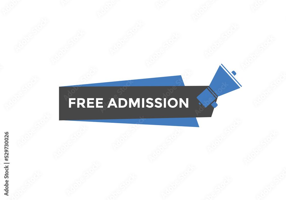 Free Admission text button. speech bubble. Free Admission Colorful web banner. vector illustration
Free Admission text button. speech bubble. Free Admission Colorful web banner. vector illustration
