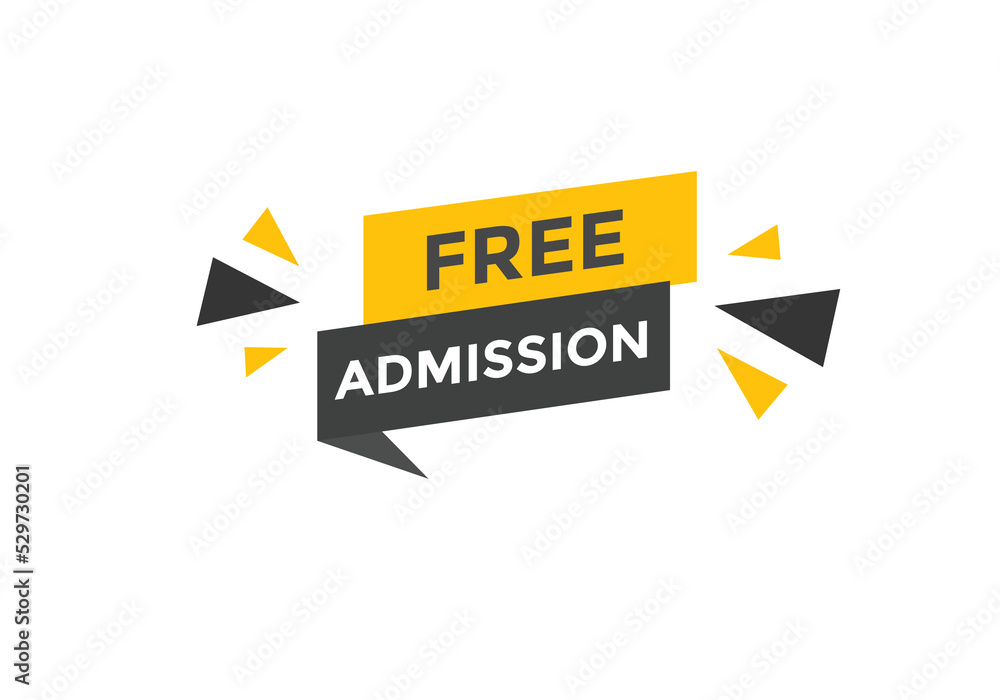 Free Admission text button. speech bubble. Free Admission Colorful web banner. vector illustration
