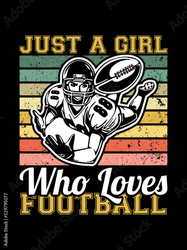 Just a girl who loves football T-shirt Design