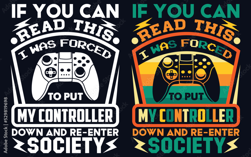 Video gamer t-shirt design, gaming quotes design