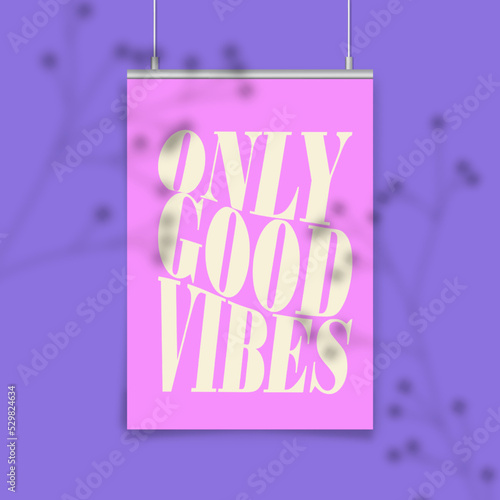 Only Good vibes. Stylish Hand drawn typography poster.
