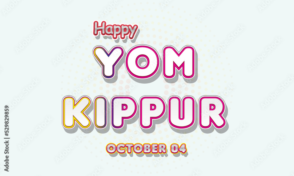 Happy Yom Kippur, october 04. Calendar of october Retro Text Effect, Vector design