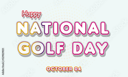 Happy National Golf Day, october 04. Calendar of october Retro Text Effect, Vector design
