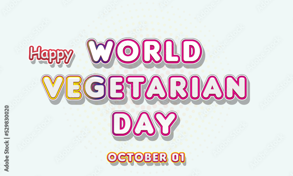 Happy World Vegetarian Day, october 01. Calendar of october Retro Text Effect, Vector design Happy World Vegetarian Day, october 01. Calendar of october Retro Text Effect, Vector design