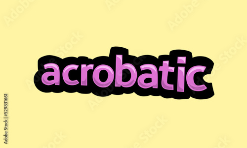 ACROBATIC writing vector design on a yellow background