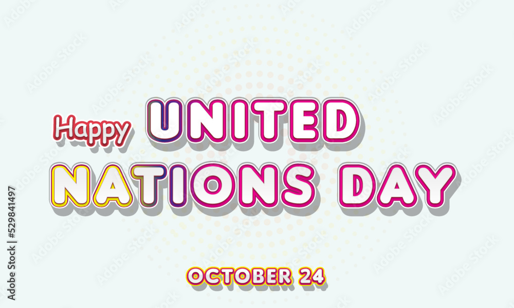 Happy United Nations Day , october 24. Calendar of october Retro Text Effect, Vector design