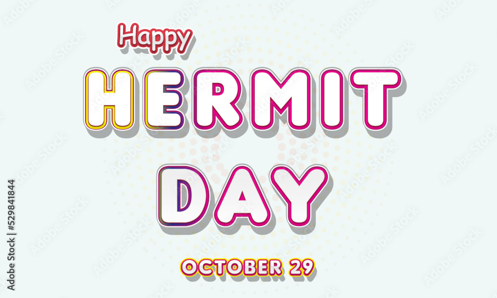 Happy Hermit Day, october 29. Calendar of october Retro Text Effect, Vector design