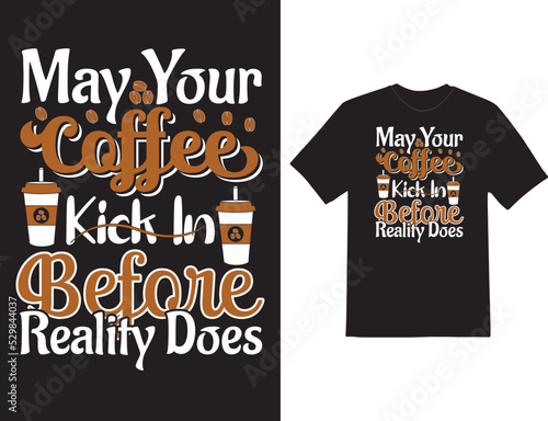 coffee quote template hand-drawn typography motivational inspirational T-shirt Design