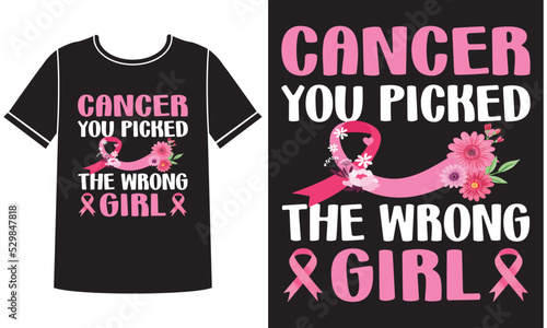 Cancer you picked wrong girl t shirt design concept