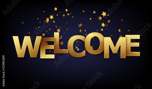 Welcome sign letters with confetti star background. Celebration greeting holiday illustration. Banner star confetti decoration