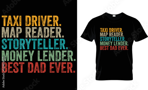 TAXI  DRIVER MAP READER STORYTELLER MONEY LENDER  ....T-SHIRT DESIGN TEMPLATE. photo